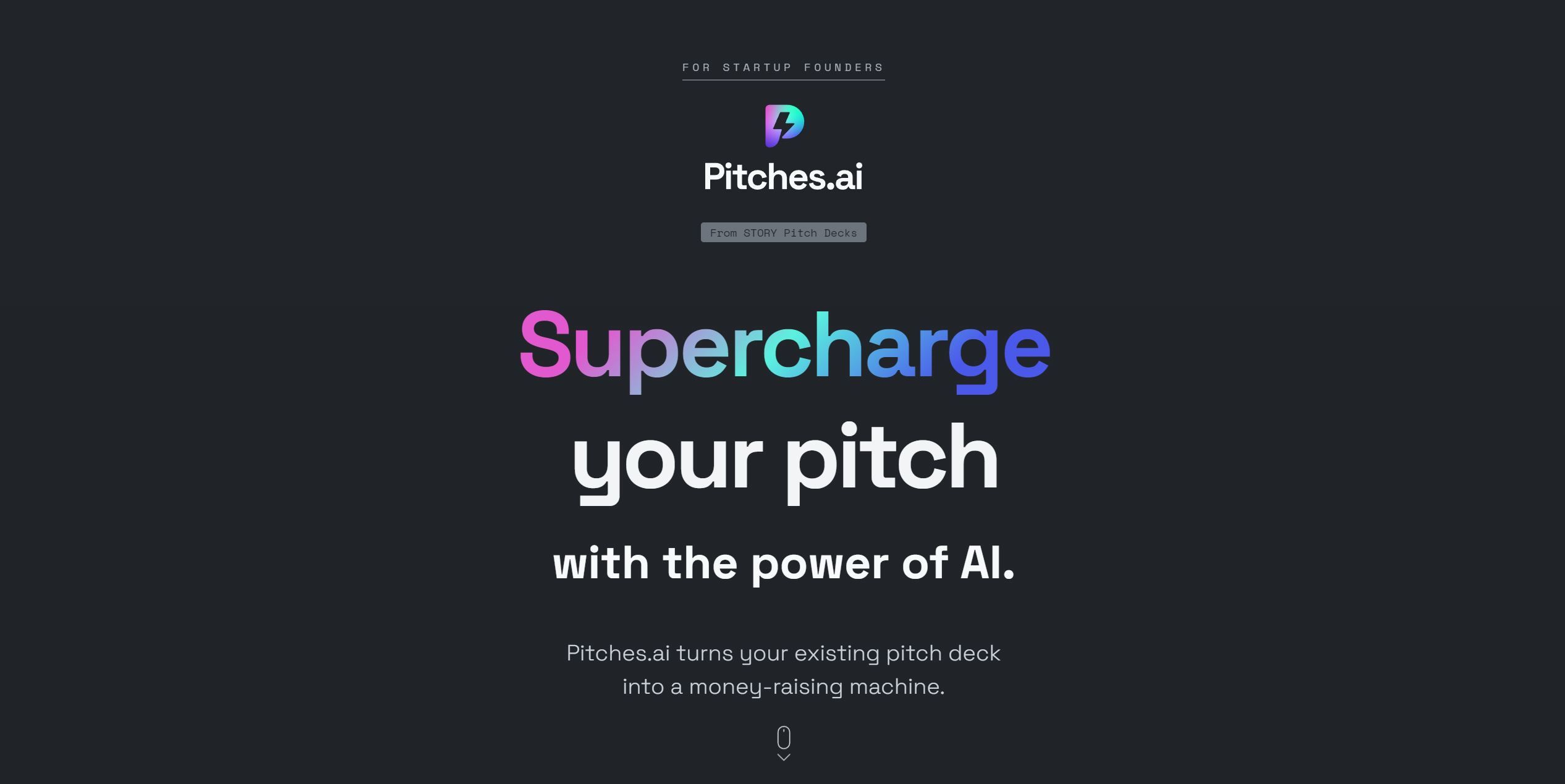  Pitches.ai turns your existing pitch deck into a