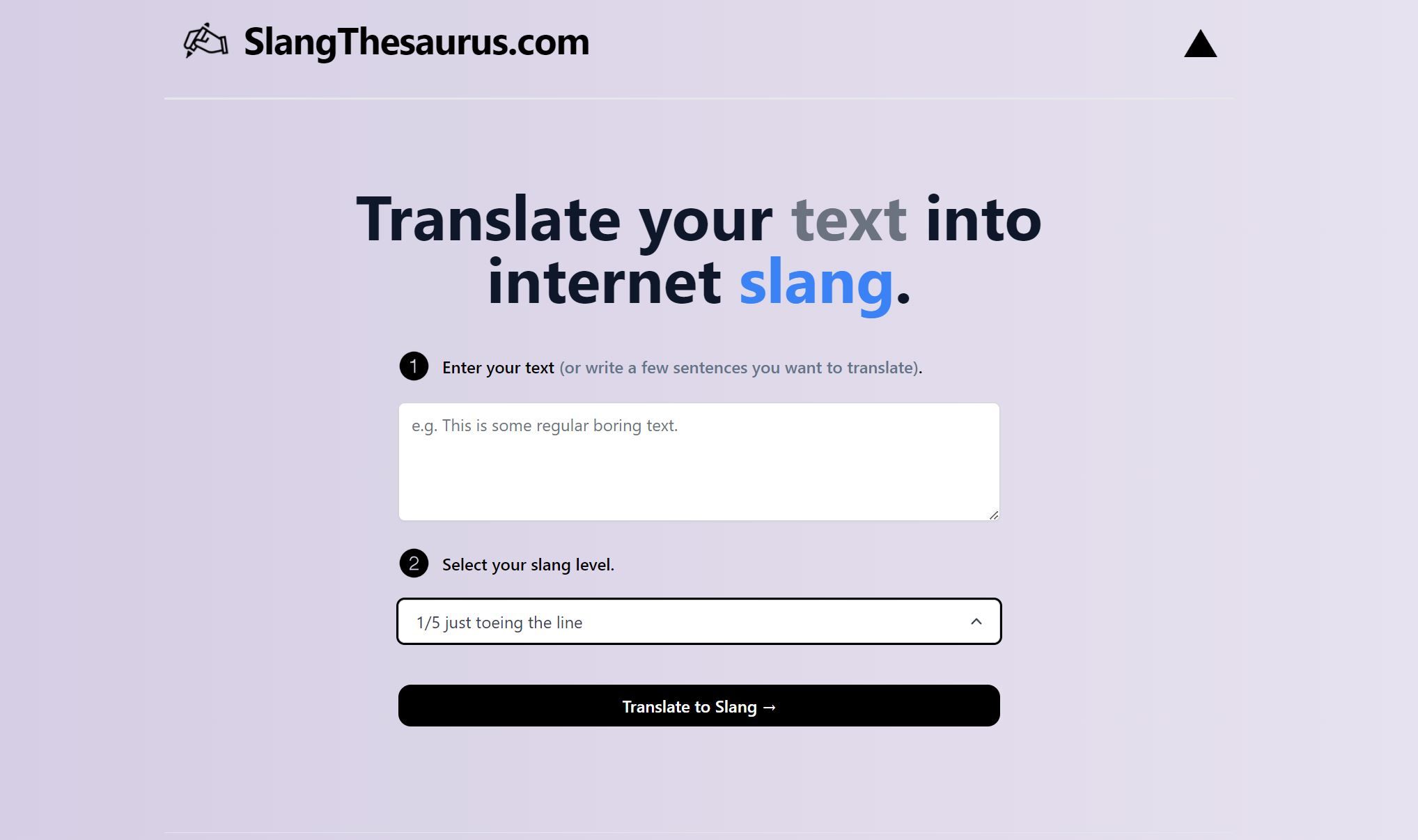  SlangThesaurus.com/translator is an AI-powered